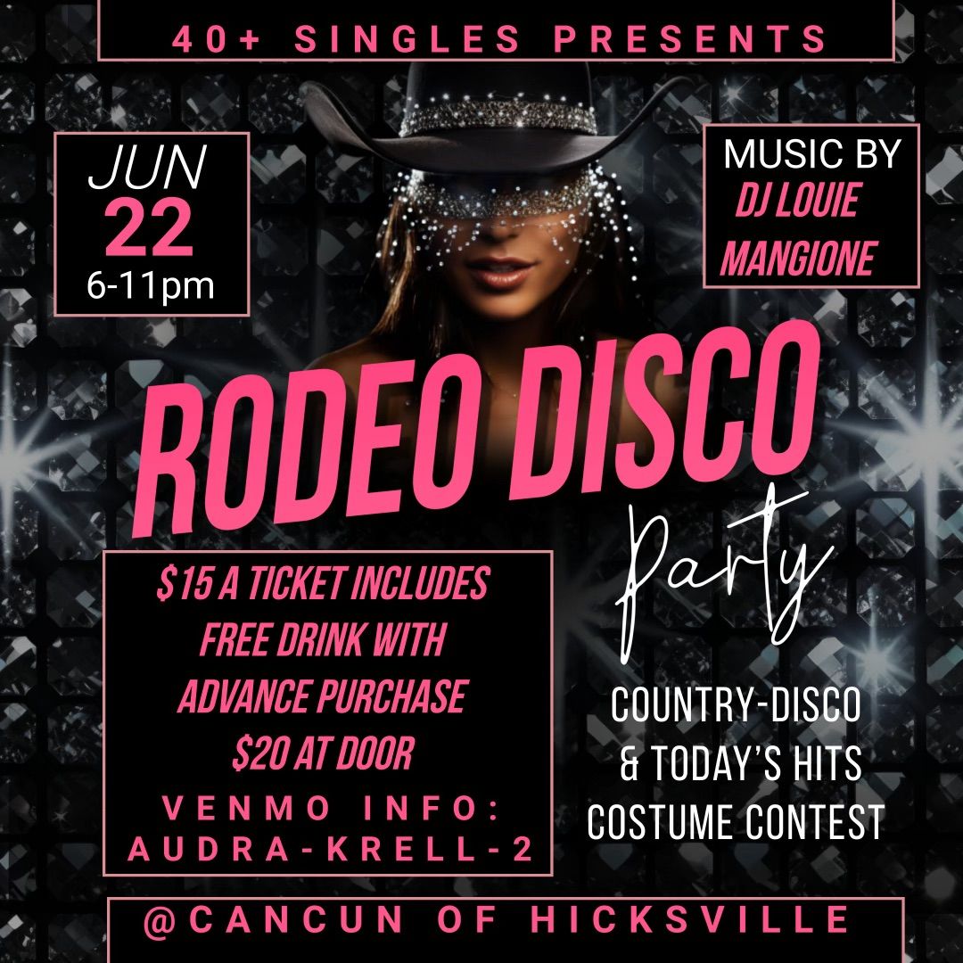 40+ SINGLES RODEO DISCO PARTY WITH DJ LOUIE