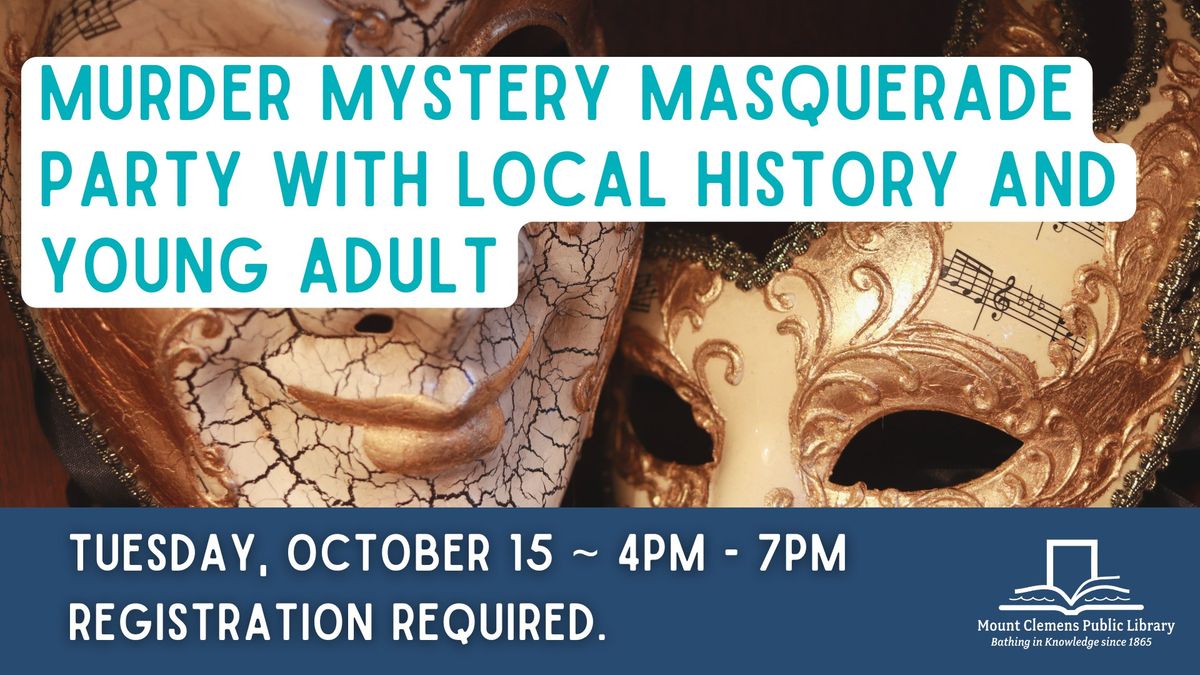 Murder Mystery Masquerade Party with Local History and Young Adult