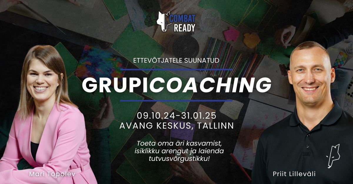 Ettev\u00f5tjatele suunatud grupicoaching - Mari Topolev & Priit Lillev\u00e4li