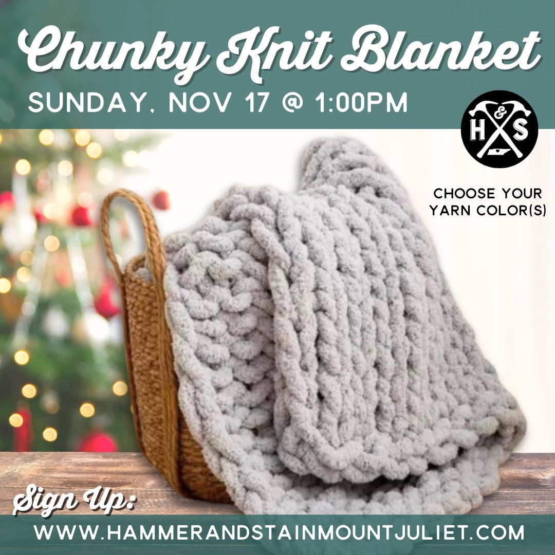 Chunky Knit Blanket Making Class