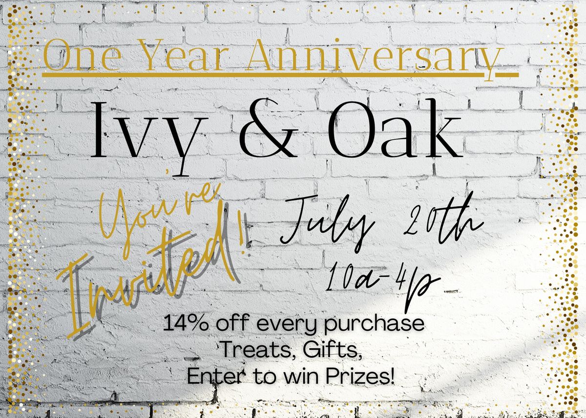 Ivy & Oak 1st Anniversary 