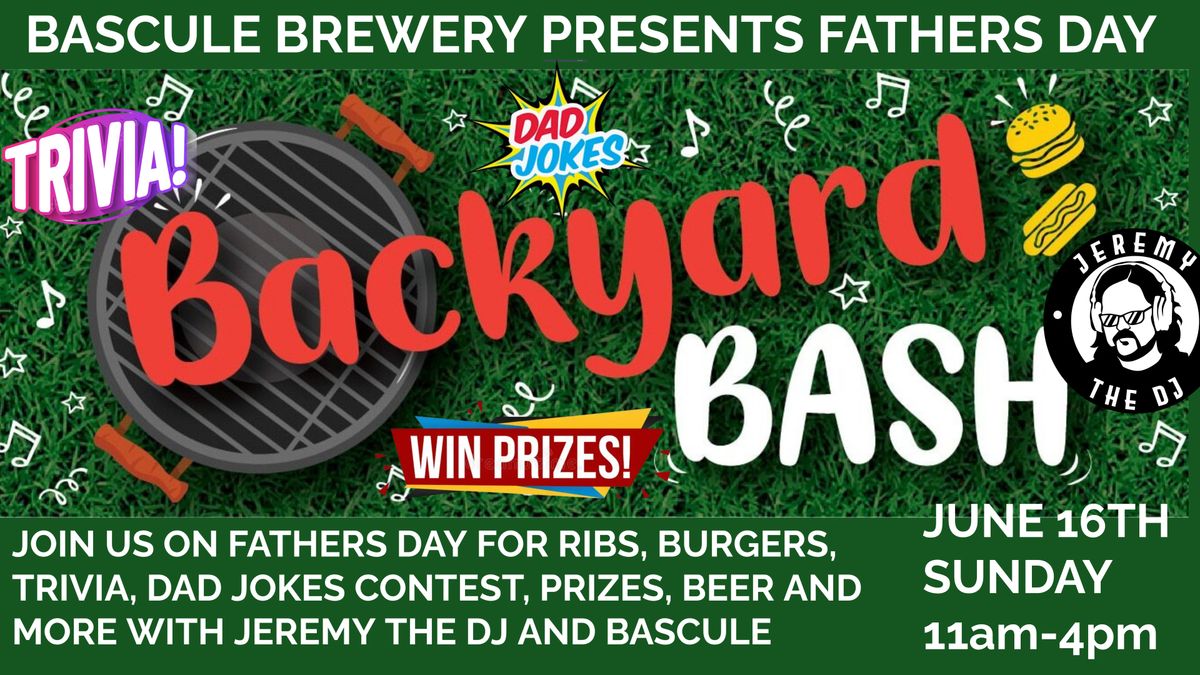 Bascule Father's Day Backyard Bash