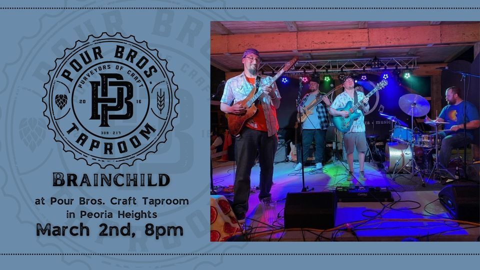 Brainchild at Pour Bros. Craft Taproom in Peoria Heights