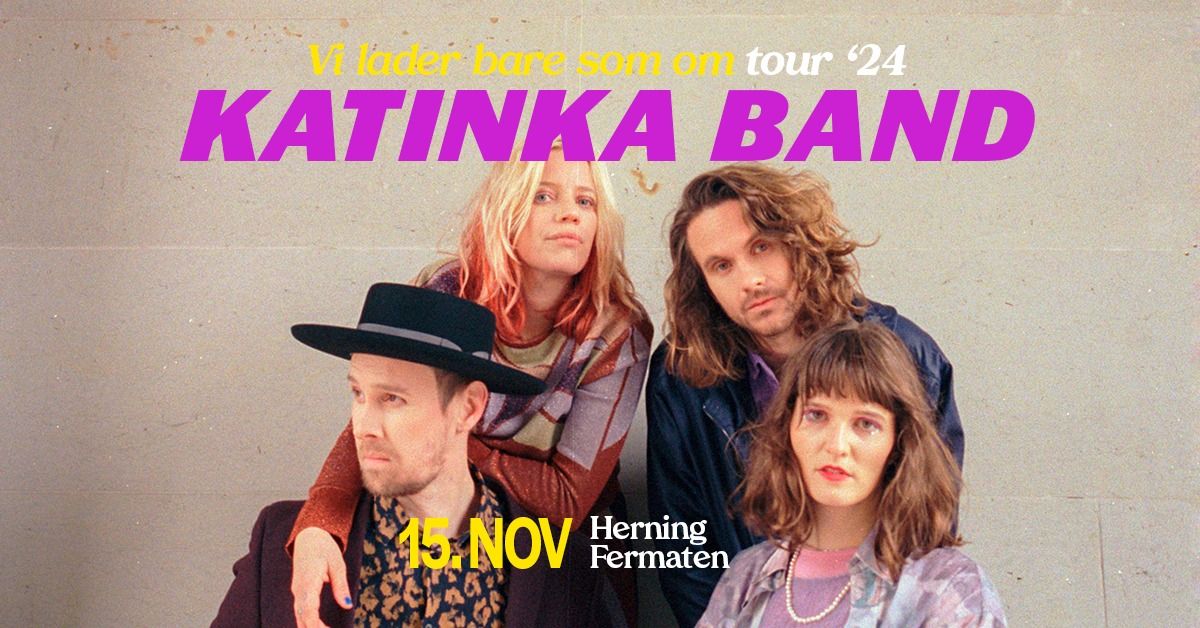 Katinka Band \/ Vi lader bare som om tour '24 (Support: Reveal Party) - Fermaten, Herning