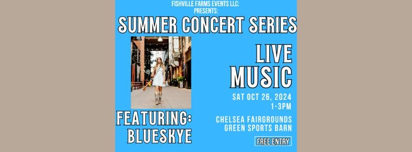 FISHVILLE FARMS OCT 26 SUMMER CONCERT SERIES FEATURING ARTIST BLUESKYE