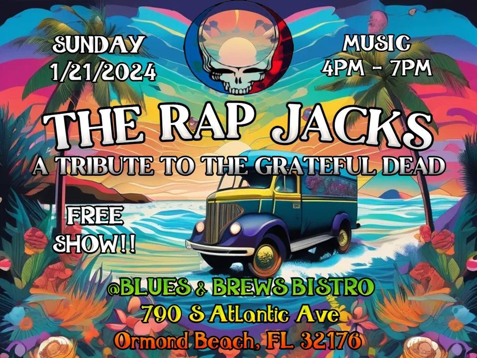 The Rap Jacks @Blues & Brews Bistro - First of 2024 Grateful Sundays!!