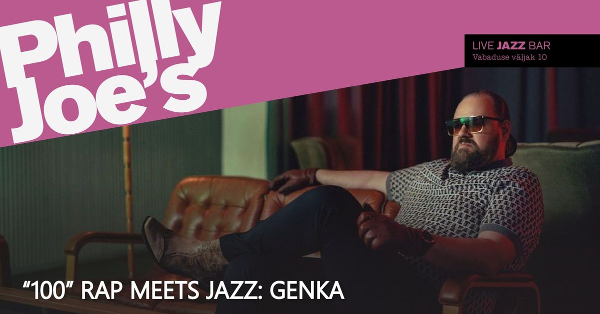 \u201e100\u201c Rap Meets Jazz: GENKA