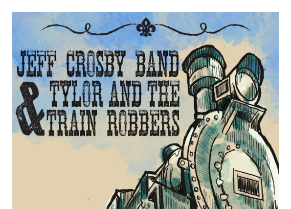 Jeff Crosby Band w\/ Tylor & The Train Robbers & Darci Carlson