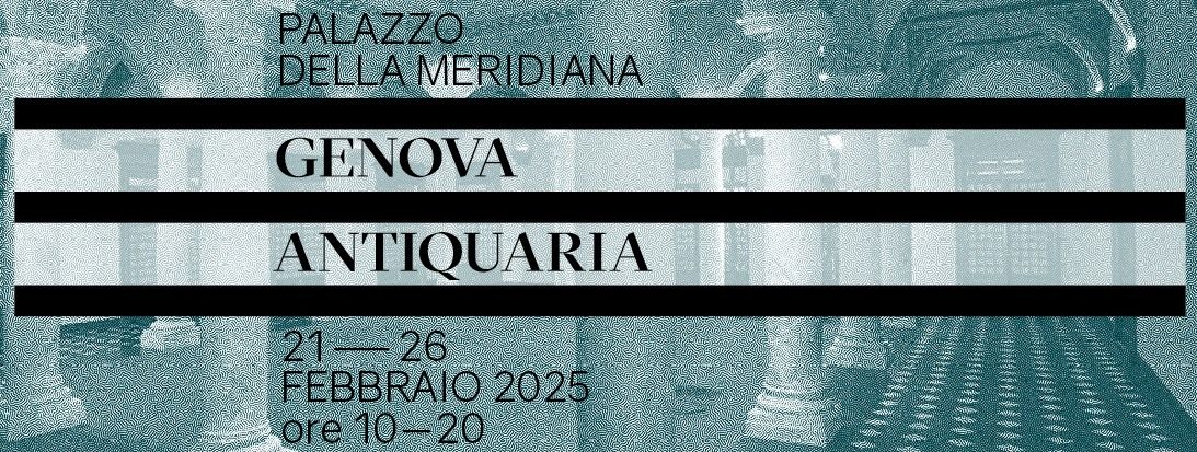 Mostra "Genova Antiquaria" - Palazzo della Meridiana