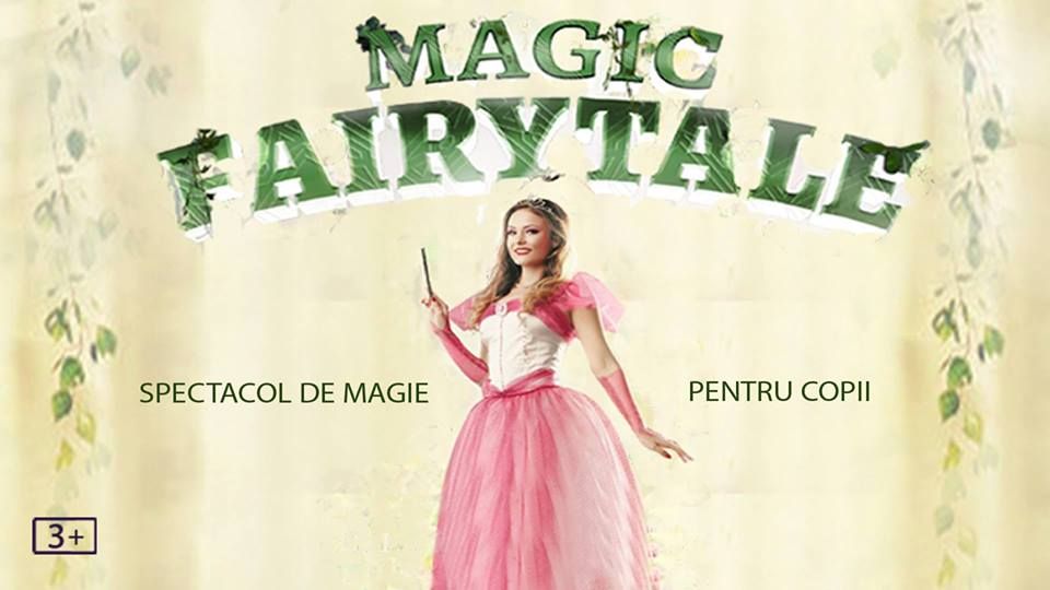 Magic Fairytale - spectacol de magie @ Restaurant Hanu' lui Manuc