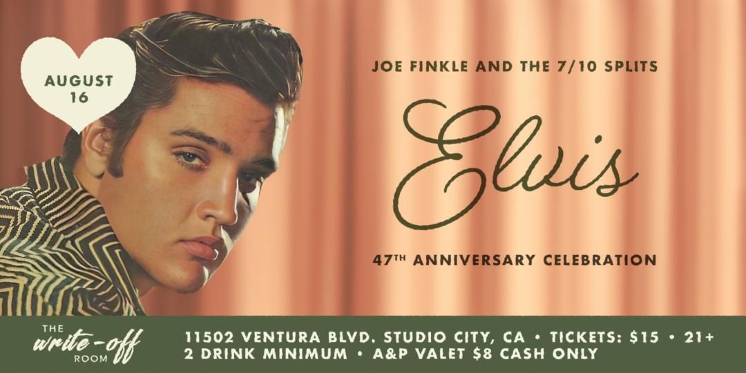 Elvis Presley 47th Anniversary Celebration at the Write-off Room!