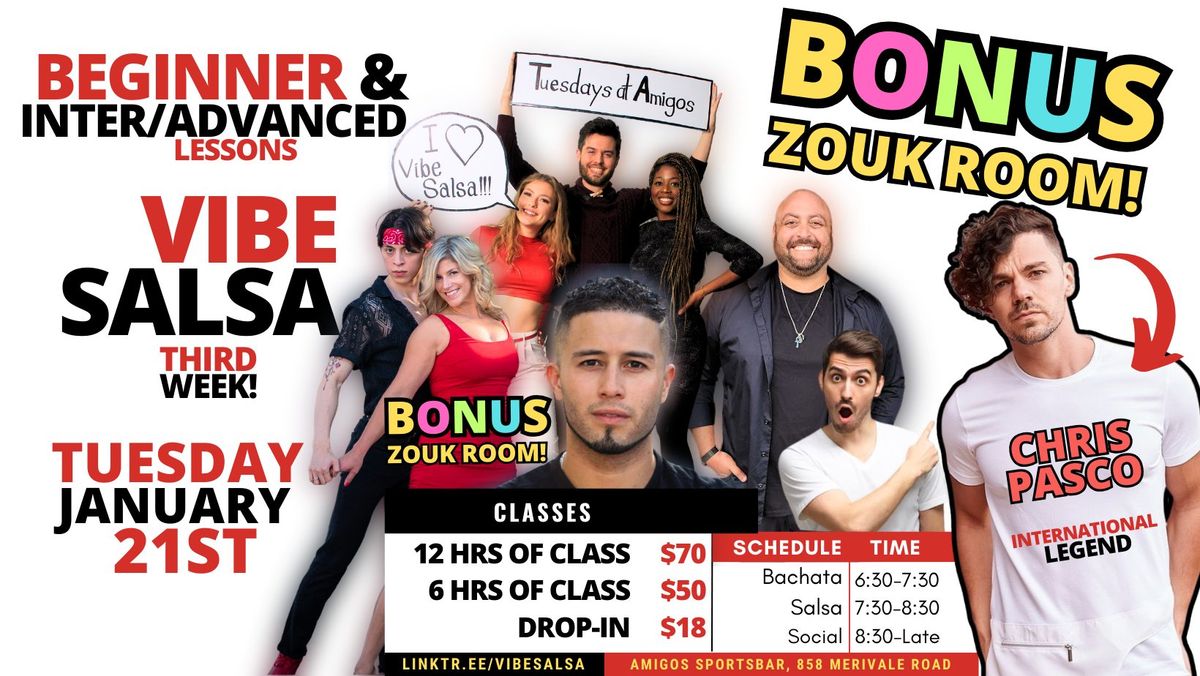 ? Vibe Salsa Tuesdays ?!!  ??Week 3 & Bonus Zouk Room with Chris Pasco!!! 