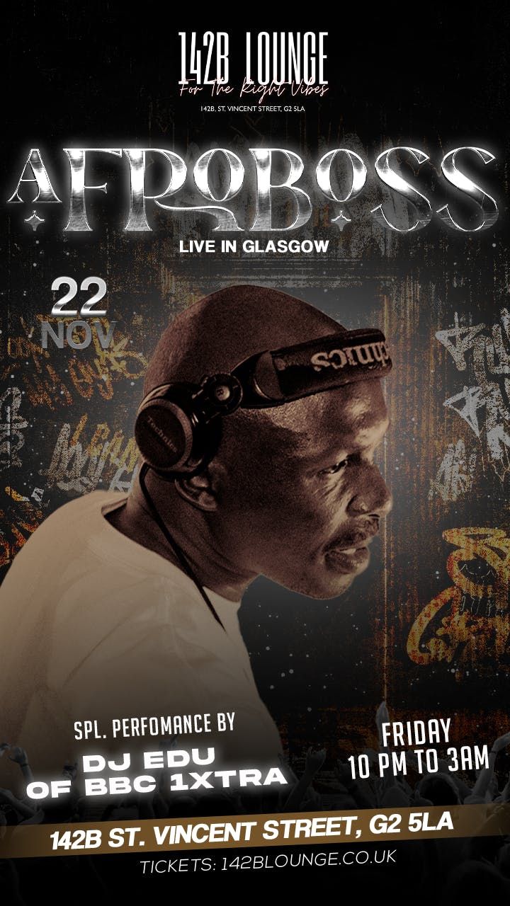 \ud83d\udd25  DJ EDU #The Afroboss - Live in GLASGOW  \ud83c\udfa4\ud83c\udfb6 \ud83d\udd25