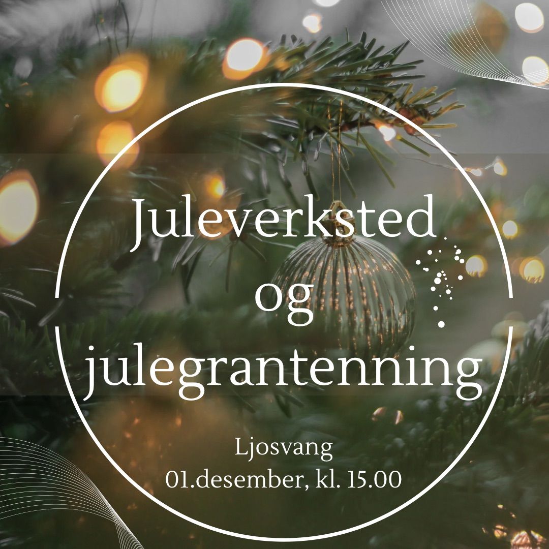 Juleverksted og julegrantenning