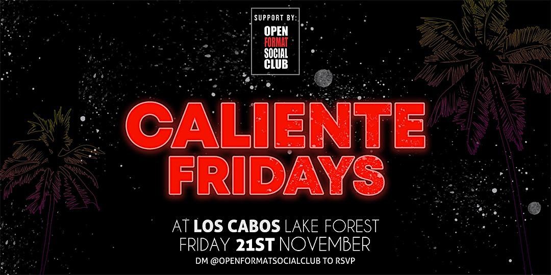 Caliente Fridays - Curated by Open Format Social Club