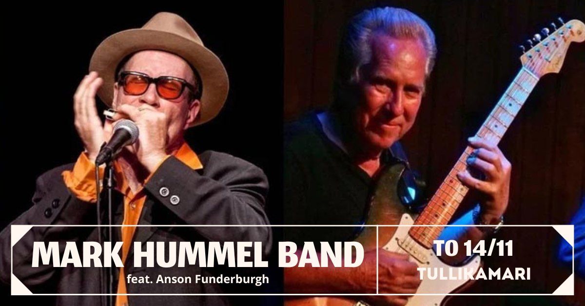 Mark Hummel Band feat. Anson Funderburgh  \/\/ Tullikamarin Klubi