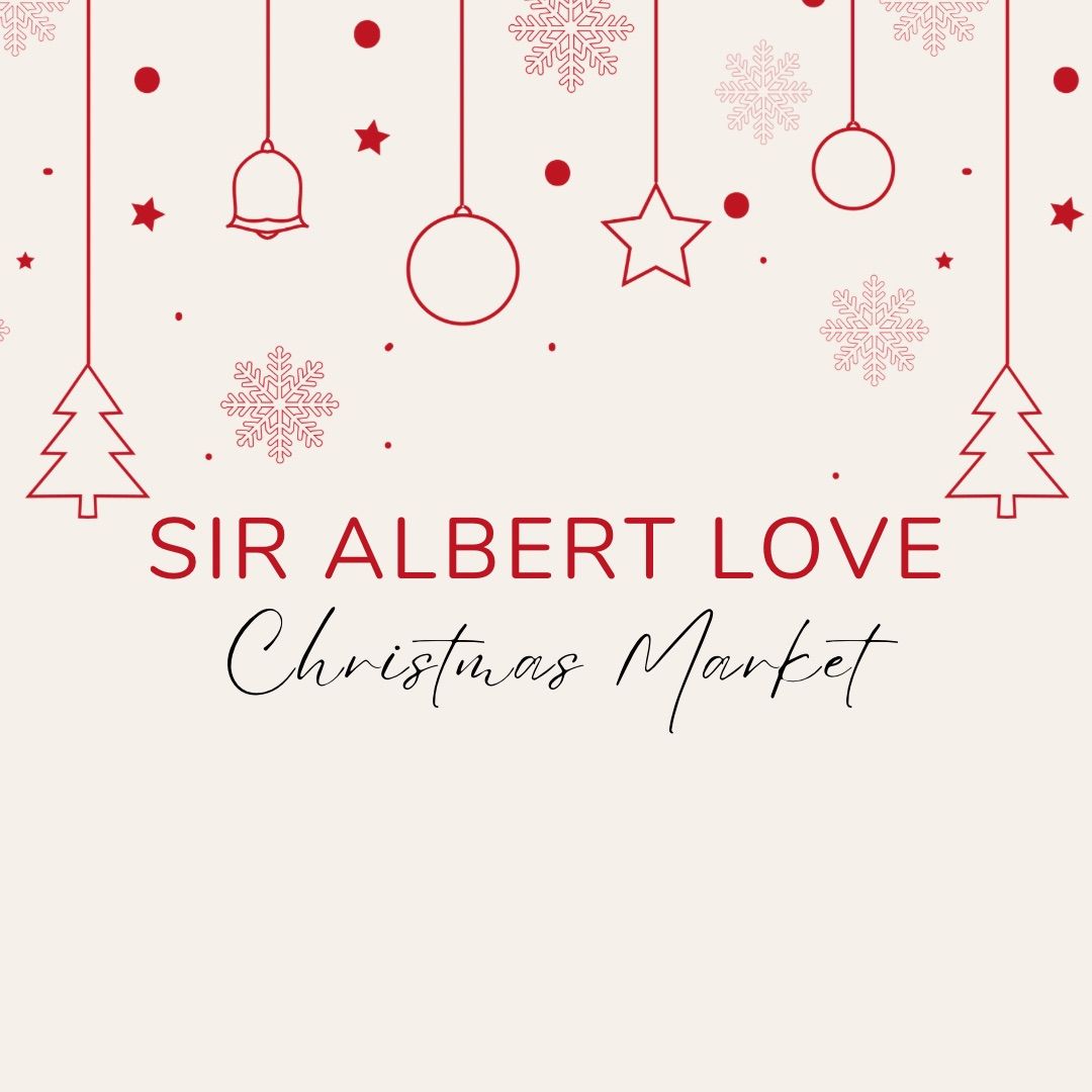 Sir Albert Love Christmas Market