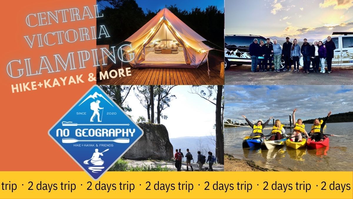 \ud83c\udf3fSerenity GLAMPING in Central Victoria: 2 Days trip: \ud83c\udfd5:Hike+Kayaks & more