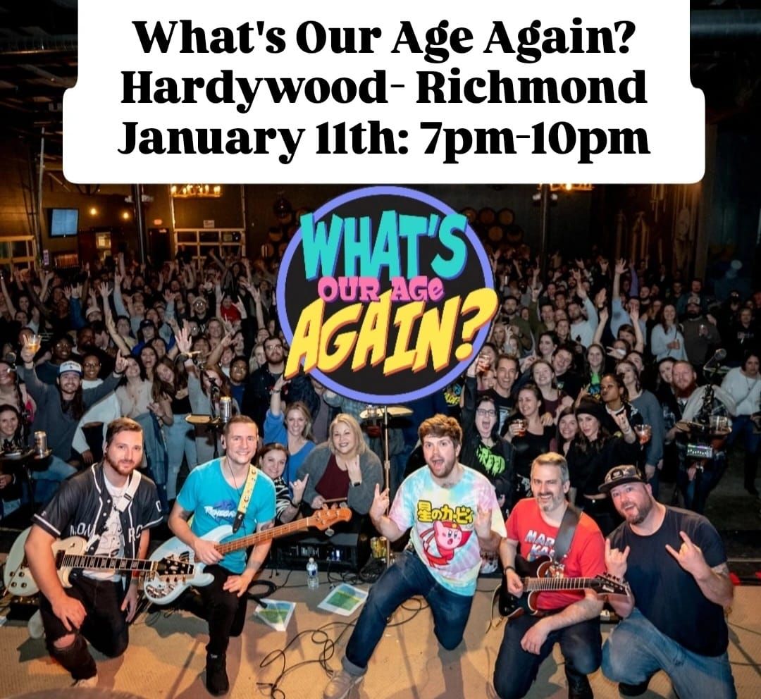 What's Our Age Again? Returns To Hardywood Richmond 