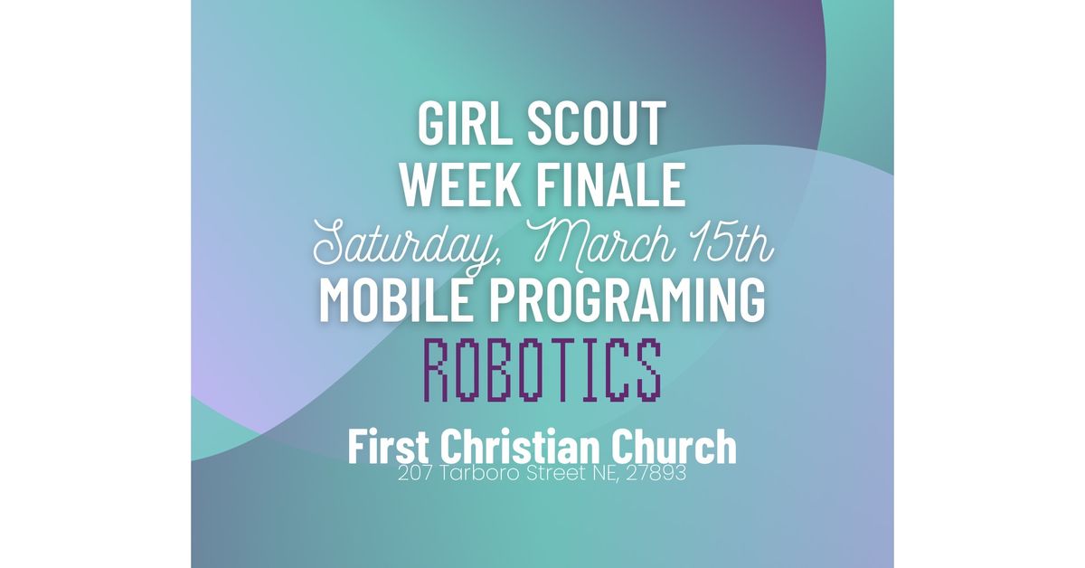 Girl Scout Week Finale - Robotics 