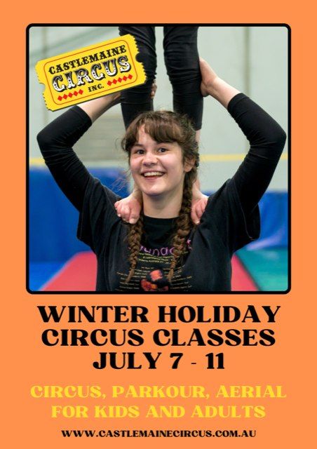 Castlemaine Circus Winter School Holidays Program