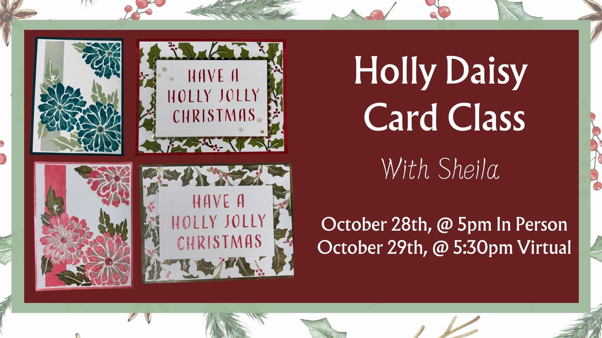 Holly Daisy Card Class-In Person