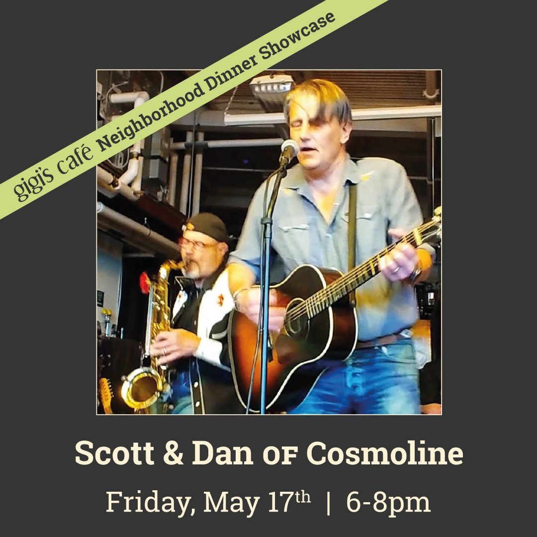 Scott & Dan OF Cosmoline Live at Gigi's Cafe. Extended Happy Hour all night!
