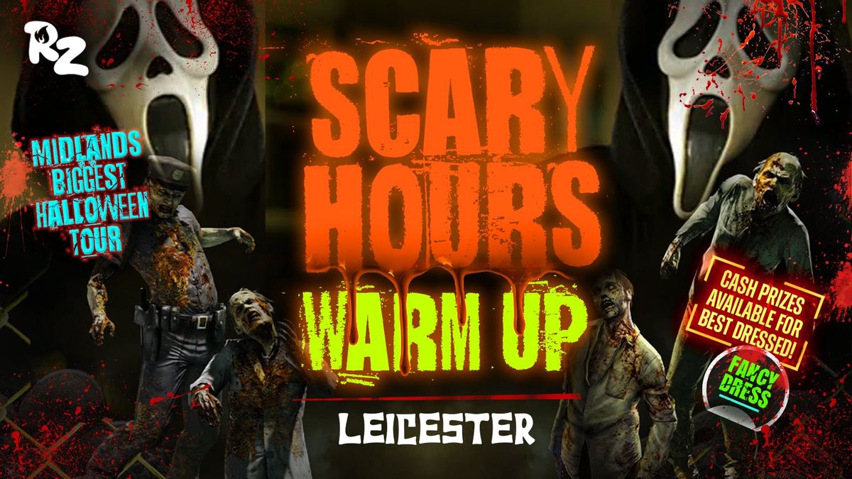 SCARY HOURS - FRIGHT FEST WARM UP - LEICESTER 