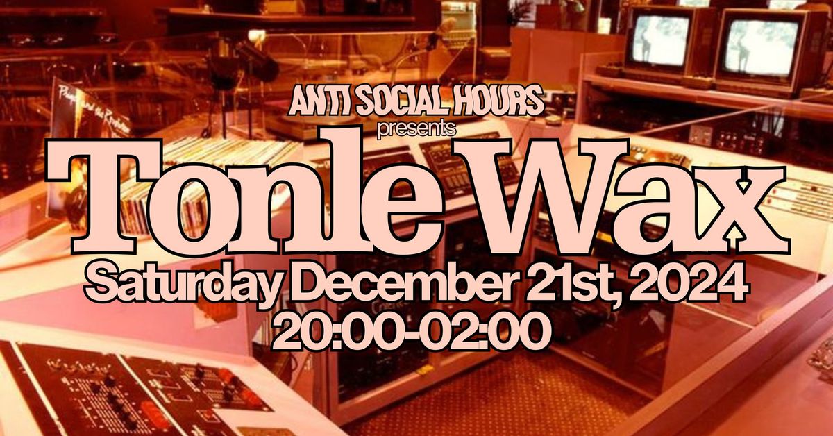 Tonle Wax