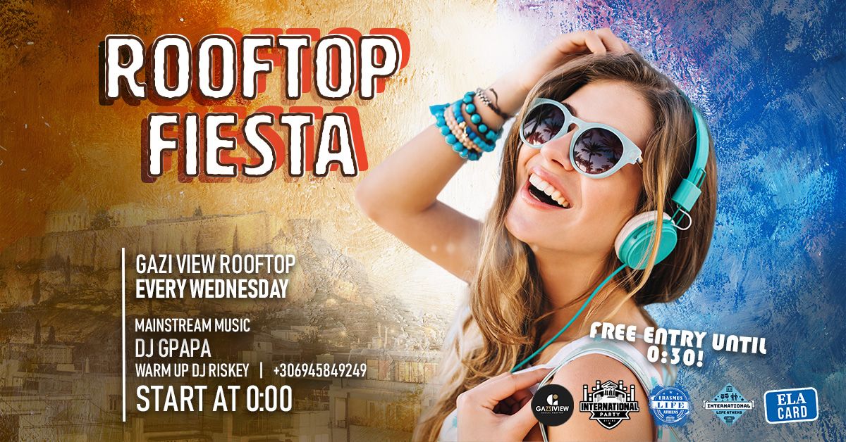 International \u2718 Rooftop Fiesta Party \u2718 Mainstream Music \u2718 Gazi View Rooftop \u2718 Every Wednesday