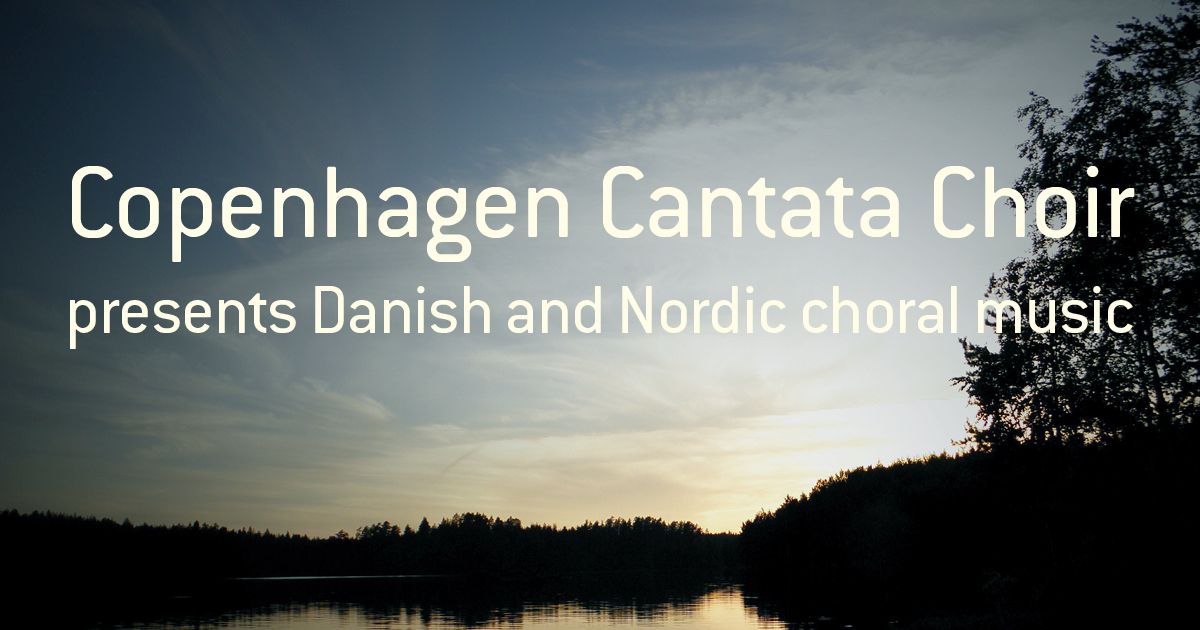 Nordic concert with Copenhagen Cantata Choir \u2013 Johanneskyrkan Thursday 