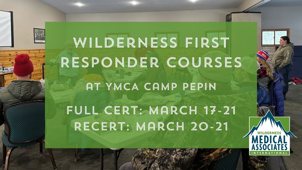 Wilderness First Responder Courses at Camp Pepin \u2014 March