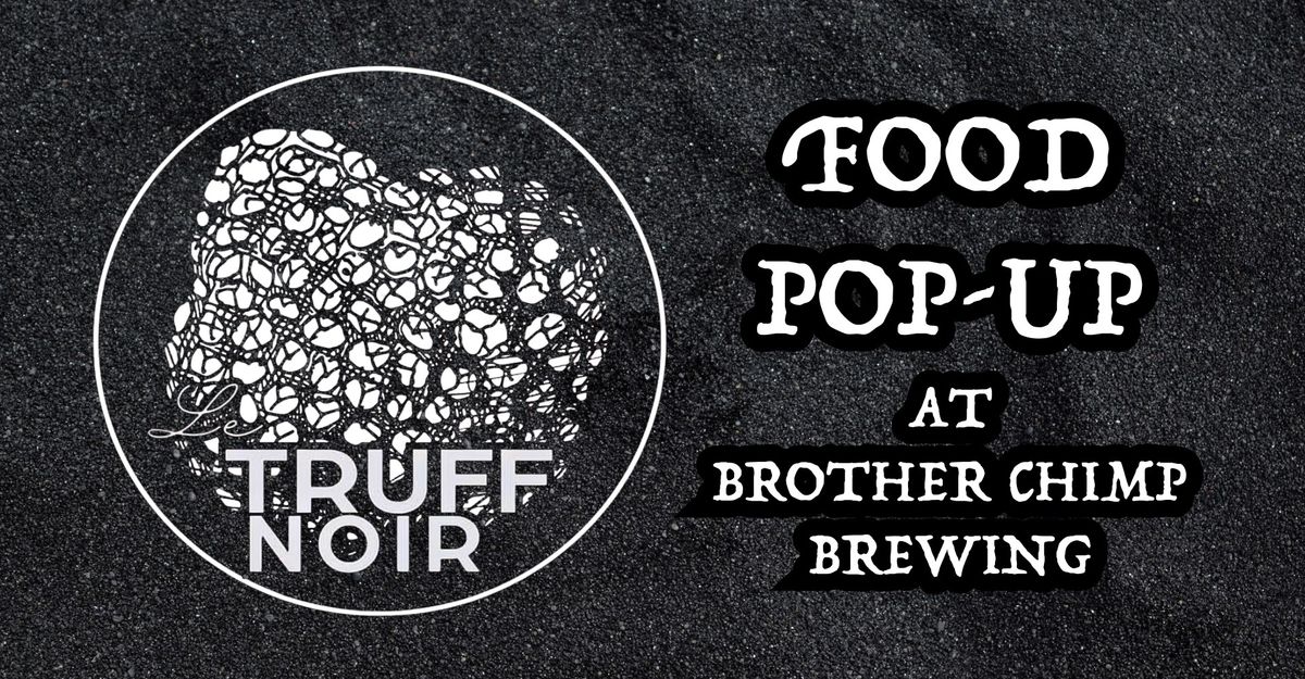 Le Truff Noir at Brother Chimp Brewing