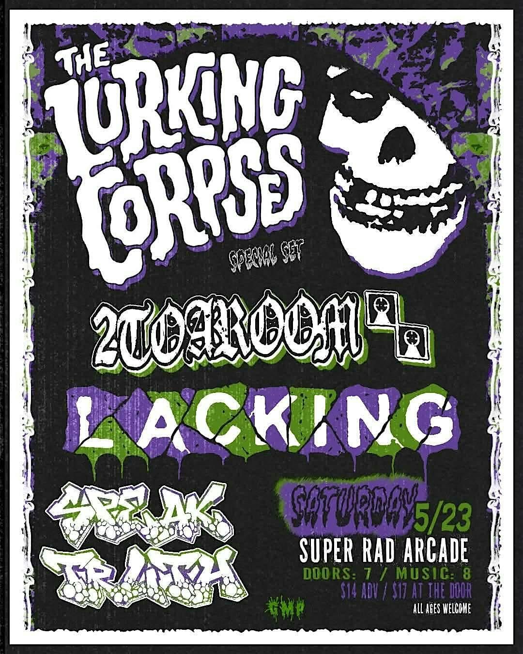 The Lurking Corpses, 2TOAROOM, Lacking, Speak Truth