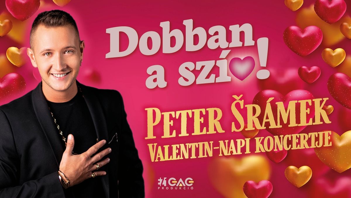 Dobban a sz\u00edv! Peter Sr\u00e1mek Valentin-napi koncertje \/\/ Szombathely