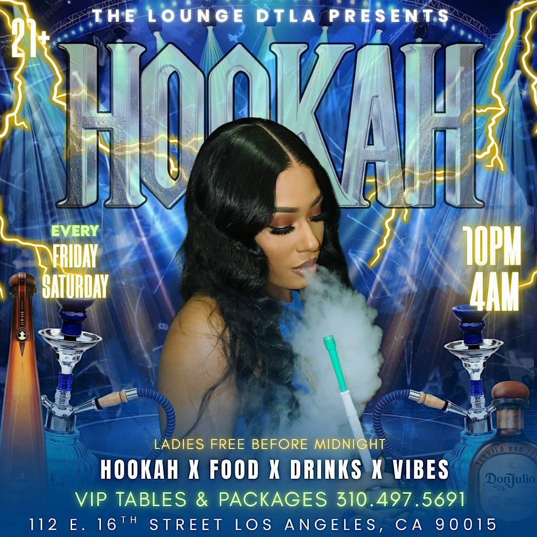\u26a1\ufe0fEVERY FRIDAY \u2014 HOOKAH, FOOD, DRINKS @ THE LOUNGE DTLA \u26a1\ufe0f