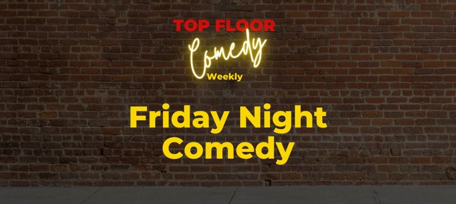 Top Floor Comedy - 15 November