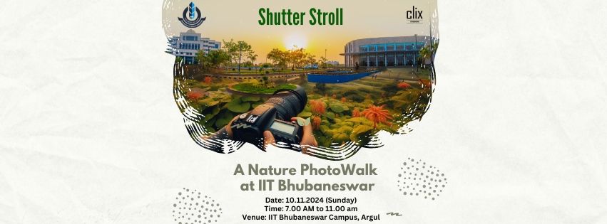 Nature PhotoWalk at IIT Bhubaneswar