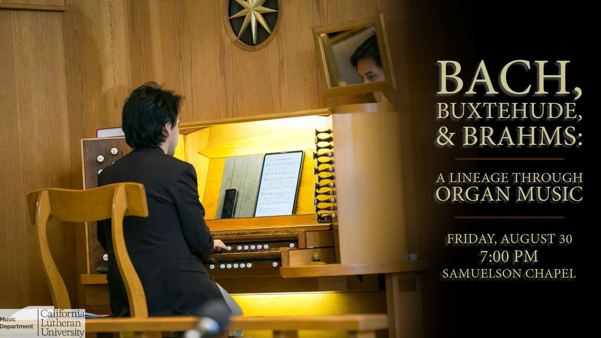 Bach, Buxtehude, and Brahms: A Lineage Through Organ Music