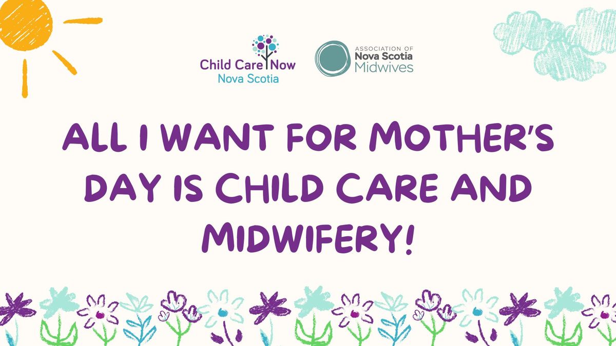 All I Want for Mother\u2019s Day is Child Care and Midwifery!