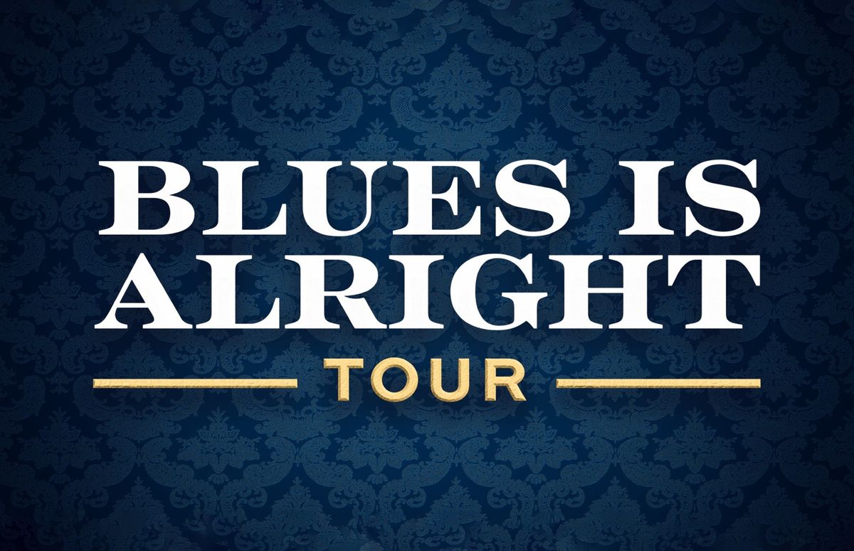 The Blues Is Alright Tour