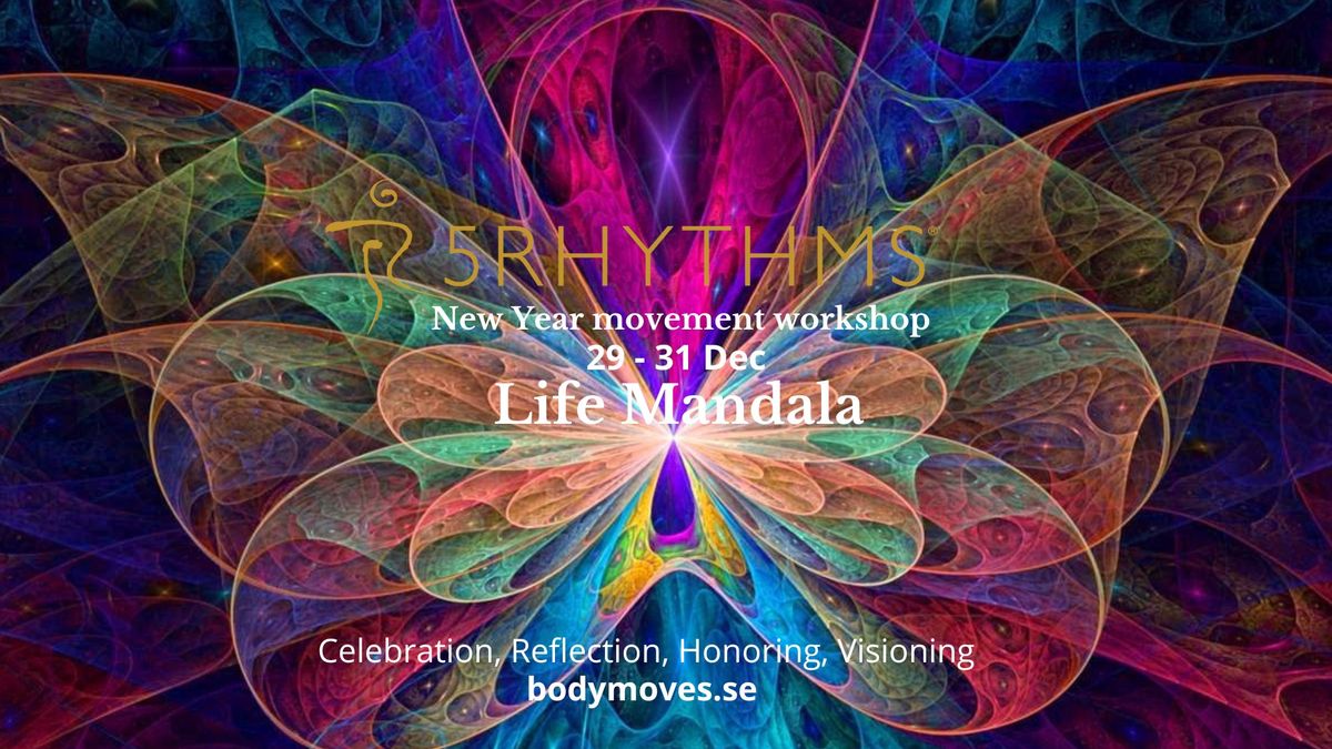 Life Mandala  - 5Rhythms\u00ae New Year workshop