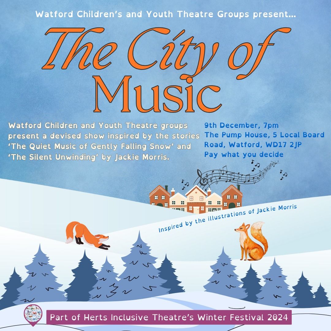 The City of Music - Watford Children's and Youth Theatre Groups