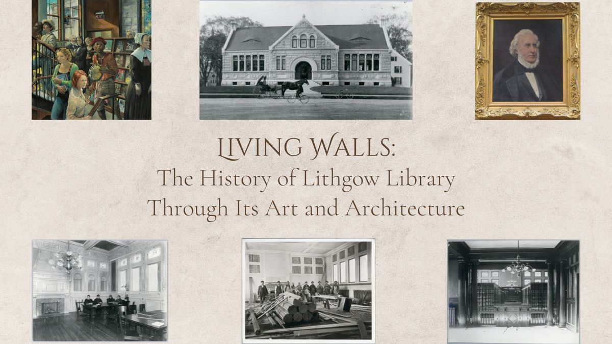 Living Walls: The History of Lithgow Library Through Its Art and Architecture