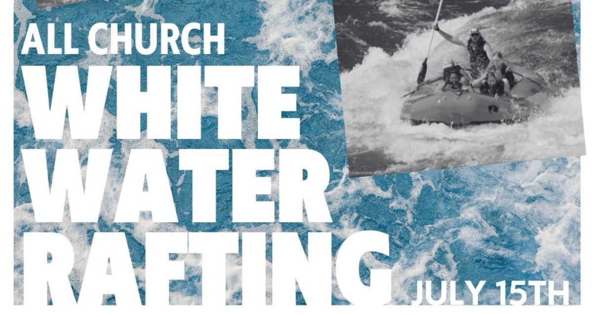 All Church White Water Rafting