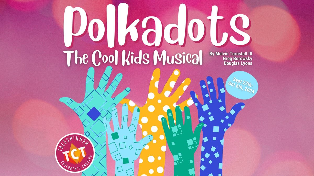 Polkadots: The Cool Kids Musical