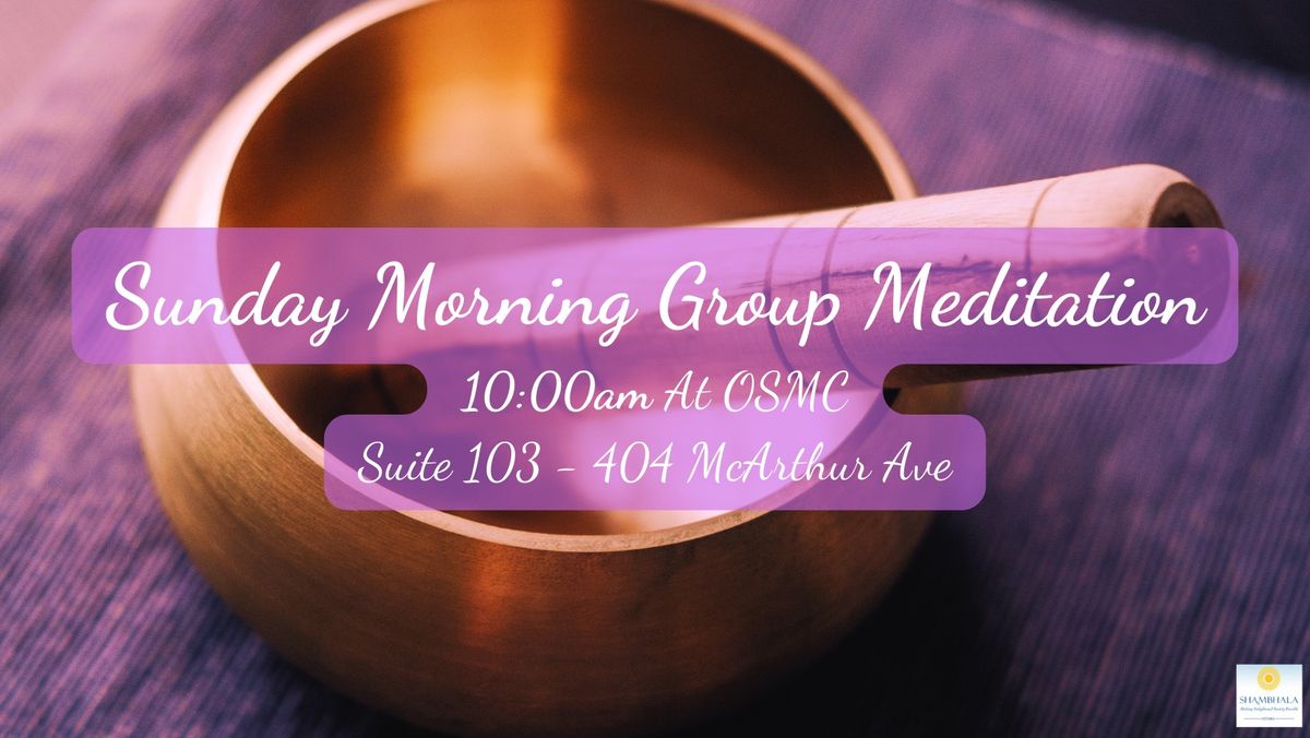 Sunday MORNING Group Meditation (In Person)