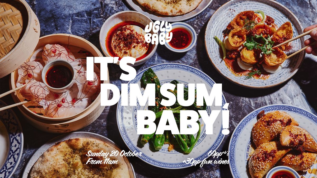 It's Dim Sum, Baby! 