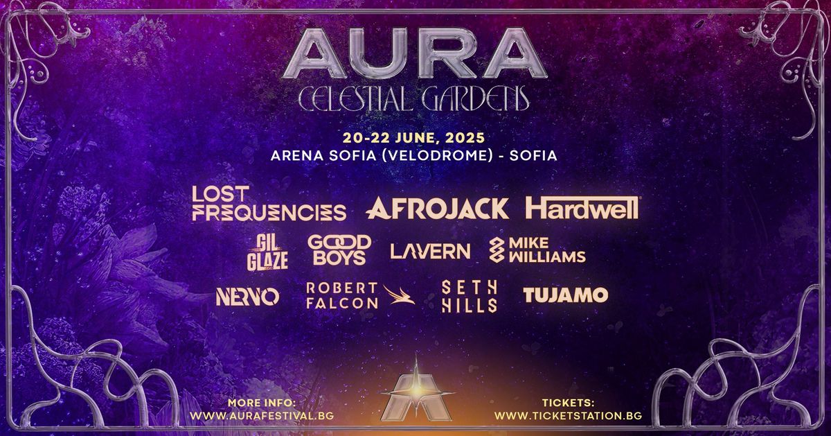 AURA Festival with Lost Frequencies, Afrojack, Hardwell and many more \/ 20, 21, 22 June, Sofia 