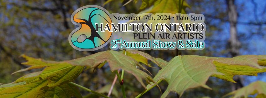 Hamilton Ontario Plein Air Artists Show and Sale